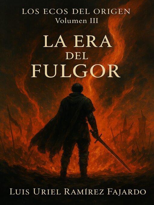 Title details for La Era del Fulgor by Luis Uriel Ramírez Fajardo - Available